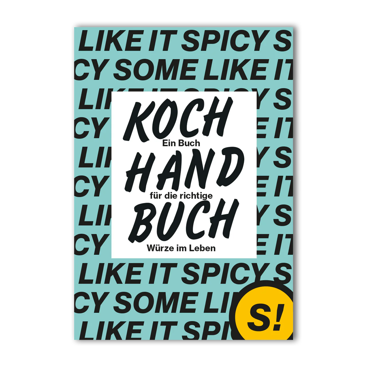 STAY SPICED! Koch-Handbuch