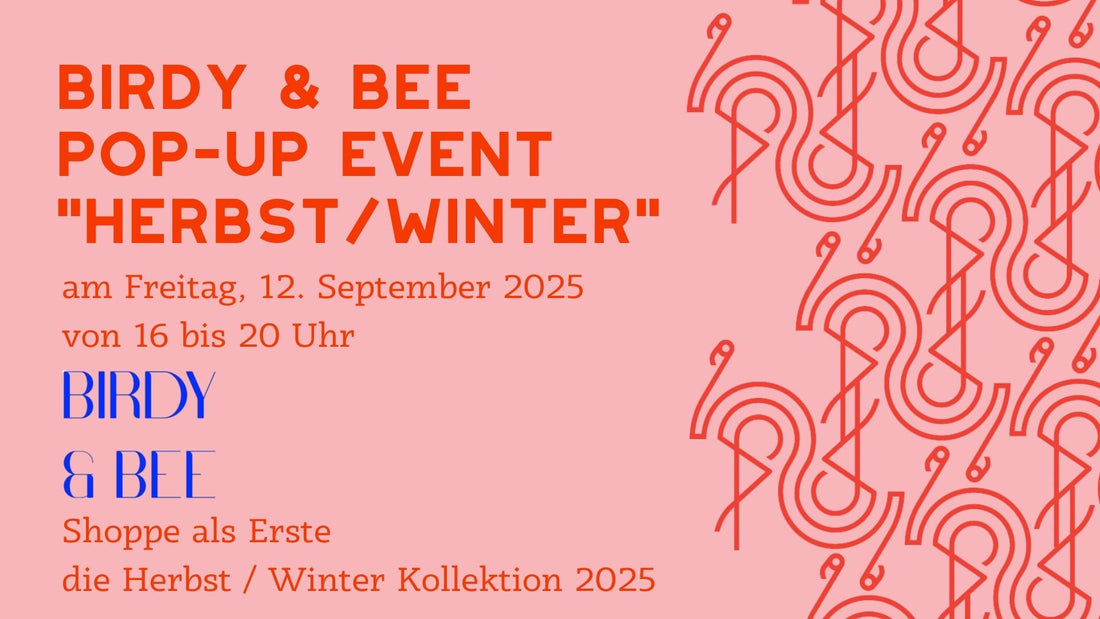 Birdy & Bee Pop-Up Event "Herbst / Winter"