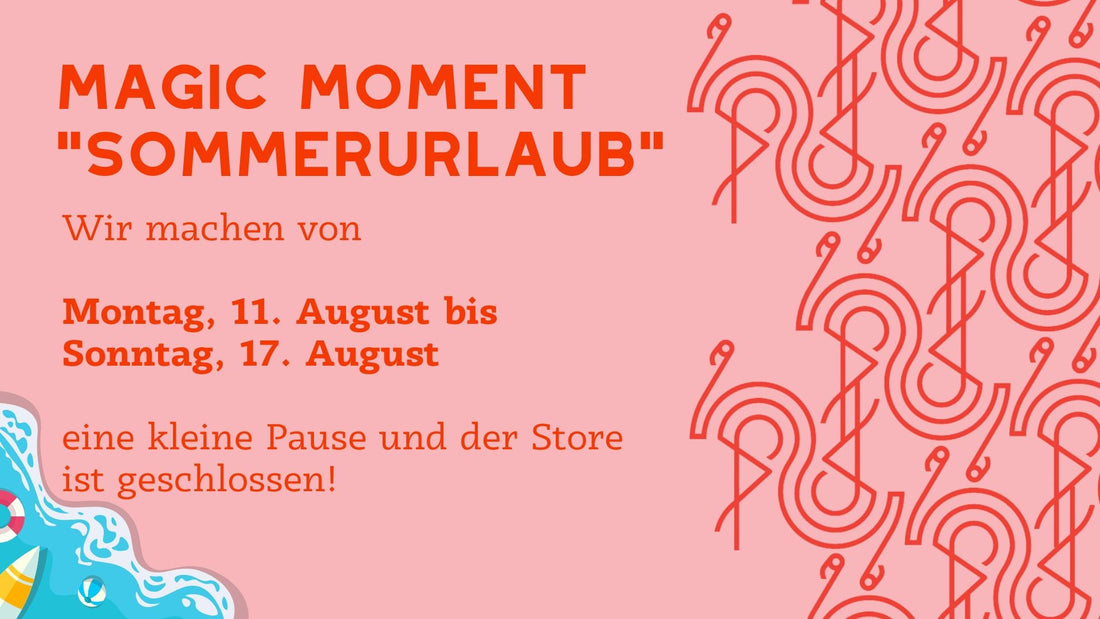 Sommerpause bei Magic Moment