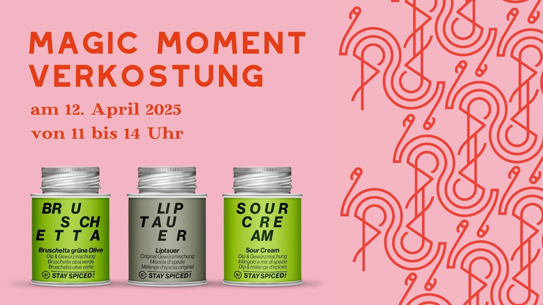 Magic Moment Verkostung - Stay Spiced!