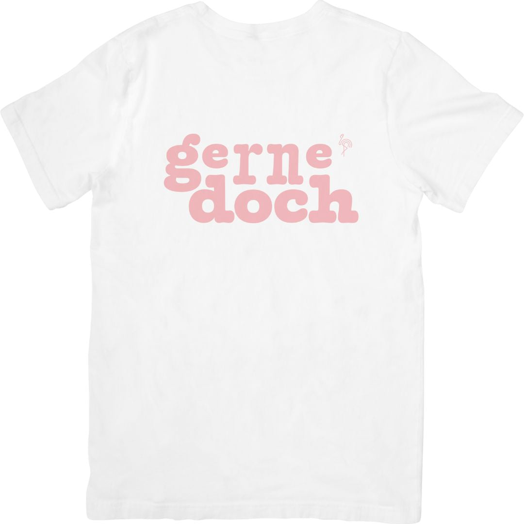 T-Shirt "Gerne Doch"