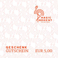 Magic Moment Geschenkgutschein